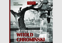Promocja albumu „Szczeciński fotograf Witold Chromiński” – 22 czerwca 2022 r.